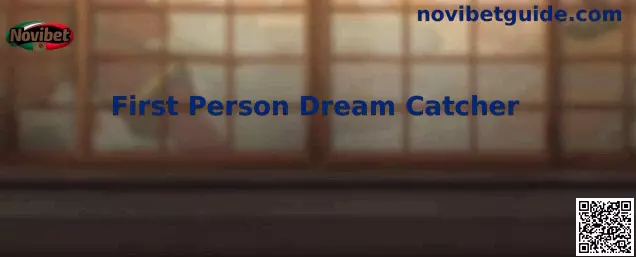 Vista amplia de First Person Dream Catcher en versión virtual