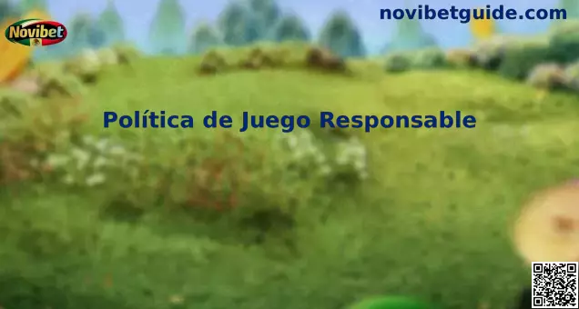 Política de Juego Responsable Novibet México